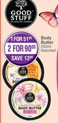 Good Stuff Body Butter (Assorted)-For 2 x 250ml