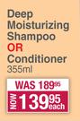 Mane 'n Tail Deep Moisturizing Shampoo Or Conditioner-355ml Each