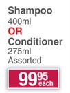 Head & Shoulders Shampoo 400ml Or Conditioner 275ml (Assorted)-Each