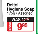 Dettol Hygiene Soap Assorted-175g
