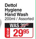 Dettol Hygiene Hand Wash Assorted-200ml