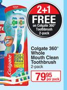 Colgate 360 Degree Whole Mouth Clean Toothbrush 2 Pack-Per Pack