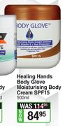 Healing Hands Body Glove Moisturising Body Cream SPF15-500ml