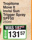 Tropitone Move It Invisi Sun Trigger Spray SPF50-250ml
