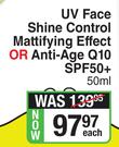 Nivea Sun UV Face Shine Control Mattifying Effect Or Anti-Age Q10 SPF50+ -50ml Each