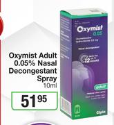 Oxymist Adult 0.05% Nasal Decongestant Spray-10ml  