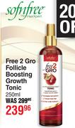 Sofnfree Free 2 Gro Follicle Boosting Growth Tonic-250ml Each