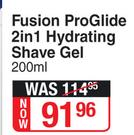 Gilletee Fusion ProGlide 2 In 1 Hydrating Shavel Gel-200ml