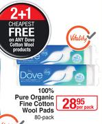 Dove 100% Pure Organic Fine Cotton Wool Pads-80 Pack Per Pack