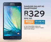 Samsung Galaxy A5 Smartphone-On Epic 150