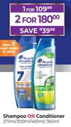 Head & Shoulders Shampoo Or Conditioner 275ml/300ml/400ml/360ml-For 2