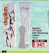 Depilan Or Hush Hair Removing Creme-100ml Each