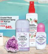 Nature's Nourishment Crystal Rock Deodorant Spray Or Roll On Assorted-Each