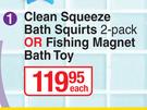 Munchkin Clean Squeeze Bath Squirts 2Pack Or Fishing Magnet Bath Toy-Each
