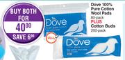 Dove 100% Pure Cotton Wool Pads 80 Pack Plus Cotton Buds 200 Pack-For Both