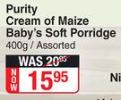 Purity Cream Of Maize Baby's Soft Porridge Assorted-400g