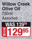Willow Creek Olive Oil Assorted-750ml