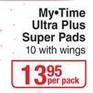 My Time Ultra Plus Super Pads (10 With Wings)-Per Pack