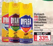 Dyroach Or Dyant Or Dyflea Odourless Aerosol Assorted-300ml Each
