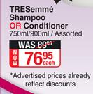 TREsemme Shampoo Or Conditioner Assorted-750ml/900ml Each