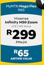 Hisense Infinity H50 Zoom LTE/HD Voice-My MTN Mega Flex R65