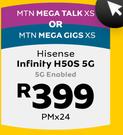 Hisense Infinity H50S 5G Enabled-MTN Mega Talk XS Or MTN Mega Gigs XS