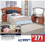 Samantha MK2 2-Piece Bedroom Suite