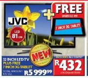 JVC 32" (81cm) LED TV Plus Free 7 Inch 3G Tablet