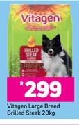 1Vitagen Large Breed Grilled Steak-20Kg
