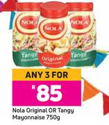 Nola Original Or Tangy Mayonnaise-For Any 3 x 750g