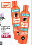 Bone Strait Conditioner & Blow Dry Lotion-200ml Each