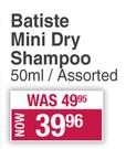 Batiste Mini Dry Shampoo Assorted-50ml