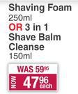Mister Groomer Shaving Foam 250ml Or 3 In 1 Shave Balm Cleanse 150ml-Each