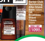 L'Oreal Men Expert Barber Club Reinforcing After Shave Balm 125ml Or Brushless Shave Cream 150ml-Eac