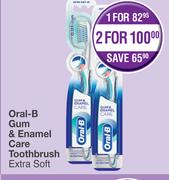 Oral-B Gum & Enamel Care Toothbrush (Extra Soft)-For 1