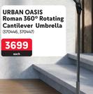 Urban Oasis Roman 360° Rotating Cantilever Umbrella 370446, 370447-Each