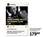 These Things Really Do Happen To Me By Khaya Dlanga