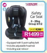 Titanium Baby iSafety Car Seat 0-25 Kg Group 0/1/2-Each