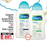 Cetaphil Baby Gentle Wash & Shampoo 300ml Or Baby Daily Lotion 300ml-Each