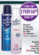 Shower To Shower Deodorant For Men Or Women Assorted-150ml