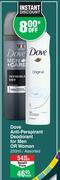 Dove Anti Perspirant Deodorant For Men Or Women Assorted-250ml Each