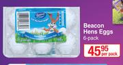 Beacon Hens Eggs-6's Per Pack