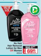 No Hair  Hair Removal Lotion For Men Or Women-400ml Each