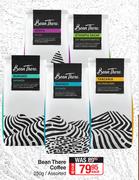 Bean There Coffee Assorted-250g Each