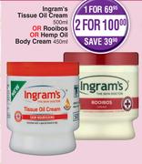 Ingram's Tissue Oil Cream 500ml Or Rooibos Or Hemp Oil Body Cream 450ml-Each