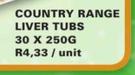 Country Range Liver Tubs-250g Each