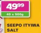 Seepo Ityiwa Salt-40x500g