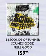 5 Seconds Of Summer Sounds Good Feels Good