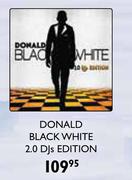 Donald Black White 2.0 Djs Edition