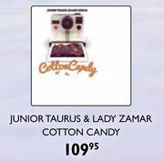 Junior Taurus & Lady Zamar Cotton Candy
